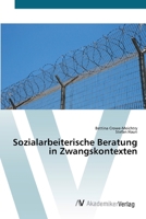 Sozialarbeiterische Beratung in Zwangskontexten 3639420772 Book Cover