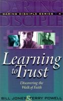 Learning to Trust (Daring Disciples) 0875098959 Book Cover