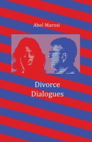 Divorce Dialogues 1966074212 Book Cover