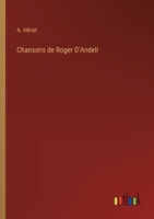 Chansons de Roger D'Andeli (French Edition) 3385011140 Book Cover