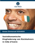 Sozioökonomische Eingliederung von Rückkehrern in Côte d'Ivoire (German Edition) 6208077753 Book Cover