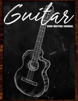 Guitar Song Writing Journal: Lines and Chord Boxes Lined Ruled Paper Lyrics Blank Notes Chords Guitarists Sheet Guitar Tablature Book Music Journal ... Staff TAB Lyric Musicians Lovers Students 1675724253 Book Cover