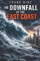 The downfall of the east coast 1670458547 Book Cover