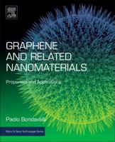 Graphene and Related Nanomaterials: Properties and Applications 0323481019 Book Cover