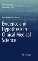 Evidence and Hypothesis in Clinical Medical Science 3030442691 Book Cover