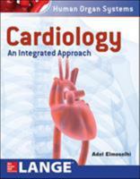 Cardiology: An Integrated Approach (Human Organ Systems) 007179154X Book Cover