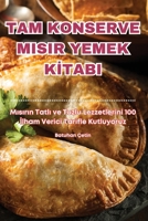 Tam Konserve Misir Yemek Kİtabi 1836235488 Book Cover