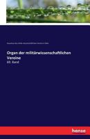 Organ Der Militarwissenschaftlichen Vereine 3741136808 Book Cover
