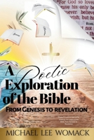 A Poetic Exploration of the Bible: From Genesis to Revelation B0GSQNQ2N8 Book Cover