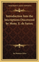 Introduction Into The Inscriptions Discovered By Mons. E. De Sarzec 1432658239 Book Cover