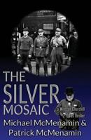 The Silver Mosaic: A Winston Churchill 1930s Thriller 1506904491 Book Cover