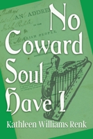 No Coward Soul Have I 1960373595 Book Cover