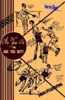 Are You In or Are You Out?: A Fictional Memoir 1413471625 Book Cover