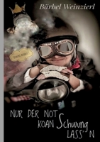 Nur der Not koan Schwung lass'n!: Sempre avanti Ein Roadtrip durch Italien und durch's Leben (German Edition) 3759783759 Book Cover