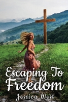 Escaping to Freedom 1734936304 Book Cover