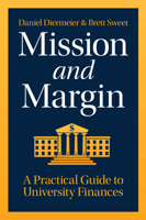 Mission and Margin: A Practical Guide to University Finances 0226844145 Book Cover