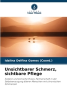 Unsichtbarer Schmerz, sichtbare Pflege (German Edition) 6209712150 Book Cover