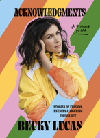 Acknowledgments: Stories of Friends, Enemies and Figuring Things Out 1460761472 Book Cover