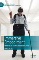 Immersive Embodiment: Theatres of Mislocalized Sensation 3030279707 Book Cover