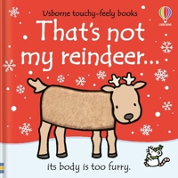 That's Not My Reindeer (Touchy-Feely Board Books)