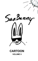 SunBunny: Cartoon Volume 5 B0C2RYRY6N Book Cover