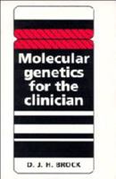 Molecular Genetics for the Clinician 0521423252 Book Cover