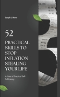 52 Practical Skills to Stop Inflation Stealing Your Life: A Year of Practical Self-Sufficiency B0GVB6TJ8K Book Cover