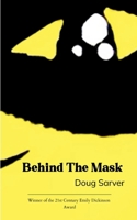 Behind the Mask What's lies behind the mask we hide behind 9373144502 Book Cover