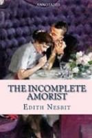 The Incomplete Amorist 151488898X Book Cover
