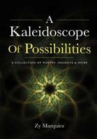 A Kaleidoscope Of Possibilities 0359695140 Book Cover