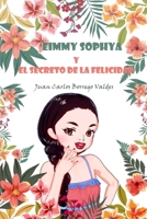 Eimmy Sophya y el Secreto de la Felicidad B089D3SCKB Book Cover