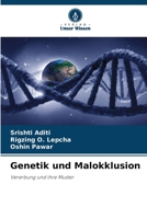 Genetik und Malokklusion: Vererbung und ihre Muster 6206097722 Book Cover