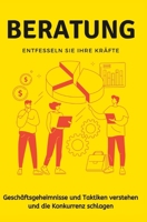 Beratung: Geschäftsgeheimnisse und Taktiken verstehen und die Konkurrenz schlagen. B0C2RPBJBT Book Cover