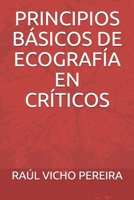 PRINCIPIOS BASICOS DE ECOGRAFIA EN CRITICOS 1794055878 Book Cover