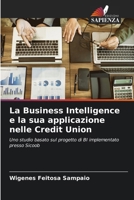 La Business Intelligence e la sua applicazione nelle Credit Union (Italian Edition) 6207721624 Book Cover