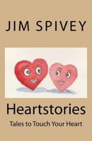 Heartstories: Stories That Will Touch Your Heart! 1518636446 Book Cover