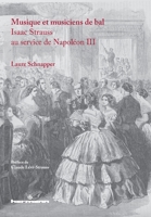 Musique et musiciens de bal: Isaac Strauss au service de Napoléon III B0BGHHLP5K Book Cover
