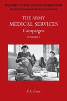 Army Medical Services: Campains Vol II: Hong Kong, Malaya, Iceland & the Faroes, Libya, 1942-1943, North-West Africa. Official History of the Second World War 1783310715 Book Cover