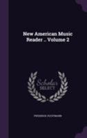 New American Music Reader, Vol. 2 (Classic Reprint) 1355136881 Book Cover