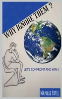 Why Ignore Them? 1649190115 Book Cover