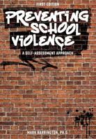 Preventing School Violence: A Self-Assessment Approach 1793589844 Book Cover