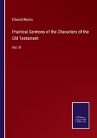 Practical Sermons of the Characters of the Old Testament: Vol. III 3375154208 Book Cover