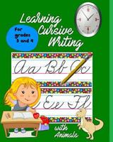 Learning Cursive Writing with Animals: For Grades 3 and 4 1792703783 Book Cover