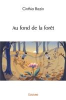 Au fond de la forêt (French Edition) 2414539674 Book Cover