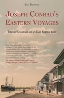 Joseph Conrad's Eastern Voyages: Tales of Singapore and an East Borneo River 191531030X Book Cover