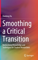 Smoothing a Critical Transition: Nontechnical Knowledge and Techniques for Student Researchers 9811540349 Book Cover