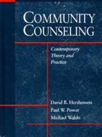 Community Counseling: Contemporary Theory and Practice 1577662989 Book Cover