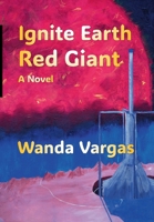 Ignite Earth Red Giant B0CLSRYPGB Book Cover