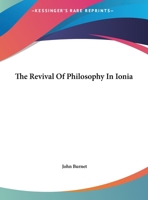 The Revival Of Philosophy In Ionia 1425356974 Book Cover
