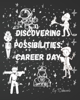 Discovering Possibilities: Career Day B0CLP8ZT5V Book Cover